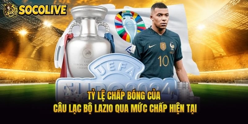 Tỷ Lệ Chấp Bóng Của Câu Lạc Bộ Lazio Qua Mức Chấp Hiện Tại